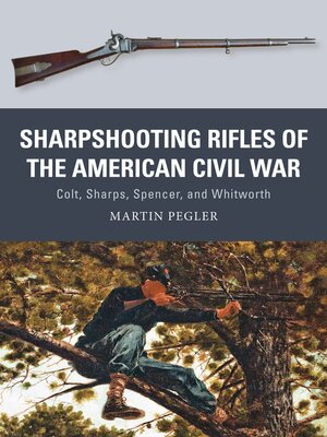 Sharpshooting Rifles of the American Civil War - ebook